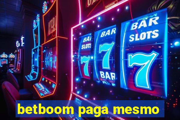 betboom paga mesmo